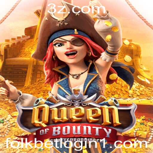 QueenofBounty: Explorando o Fascínio do Jogo e o Acesso Via Folk Bet Login